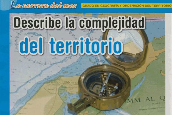 El Grado en Geografía y Ordenación del Territorio, “carrera del mes” en la revista Entre Estudiantes.