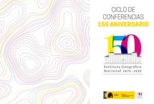 Ciclo de Conferencias 150 aniversario Instituto Geográfico Nacional