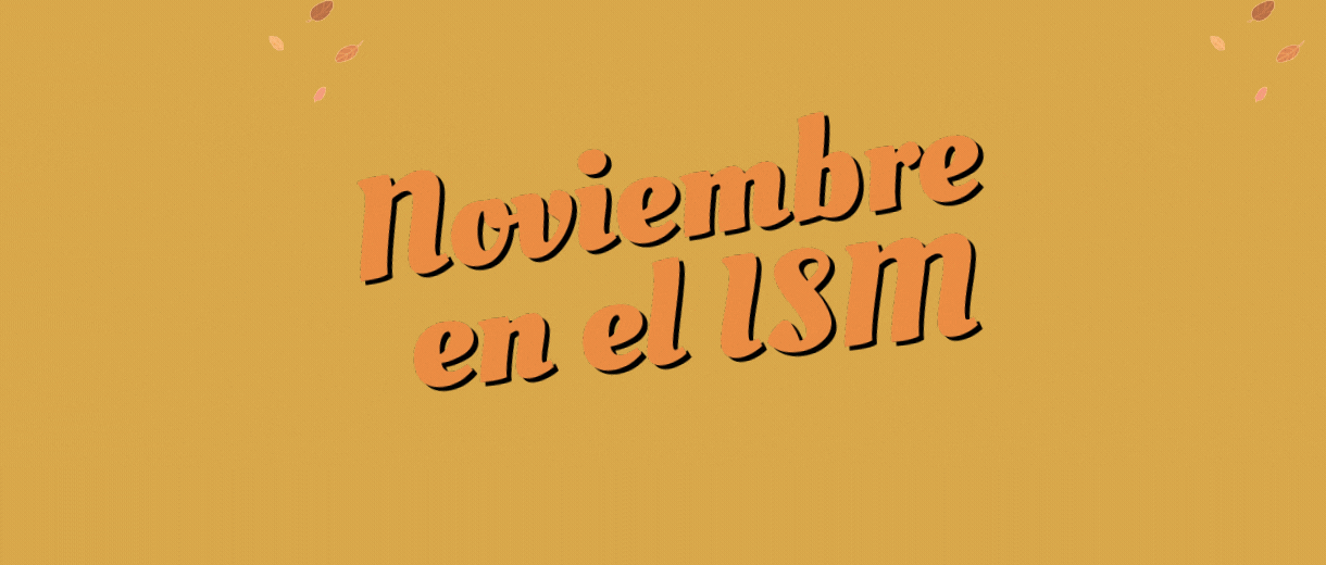 Noviembre en el ISM