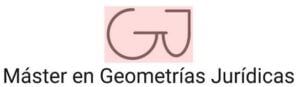 MÁSTER DE FORMACIÓN PERMANENTE EN GEOMETRÍAS JURÍDICAS